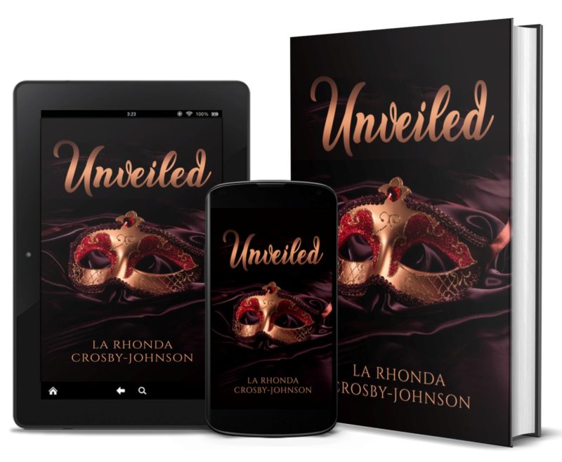 Unveiled by La Rhonda CrosbyJohnson Black Pearls Magazine Online